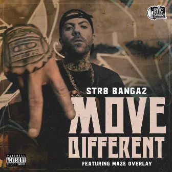 Move Different by Str8 Bangaz