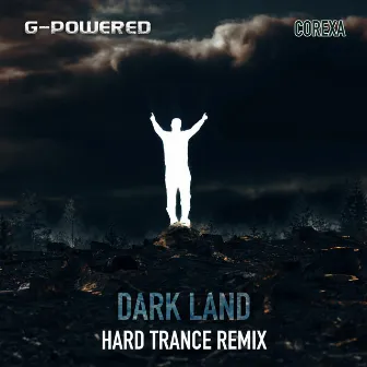 Dark Land (Hard Trance Remix) by Corexa