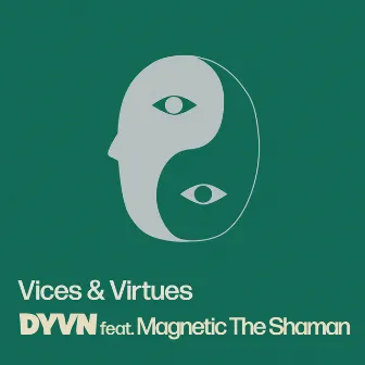 Vices & Virtues by Magnetic The Shaman