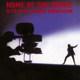 Home Of The Brave by Laurie Anderson