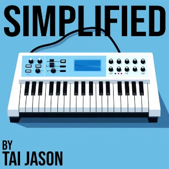 Simplified - Tai Jason by Tai Jason