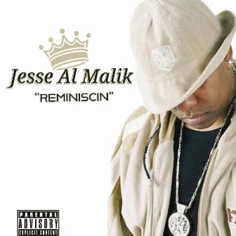 Reminiscin by Jesse Al Malik