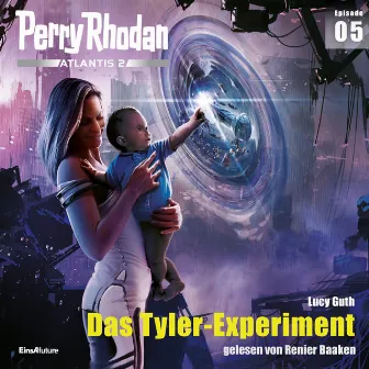 Das Tyler-Experiment [Perry Rhodan - Atlantis 2 5 (Ungekürzt)] by 