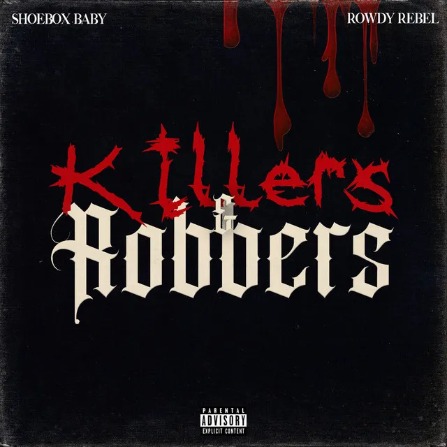 Killers & Robbers (with Rowdy Rebel)