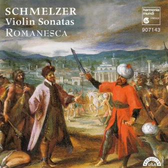 Schmelzer: Violin Sonatas by Romanesca