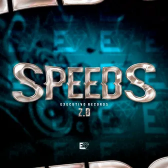 Speeds 2.0 by Executivo Records