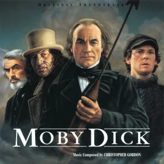 Moby Dick (Original Soundtrack) by Christopher Gordon