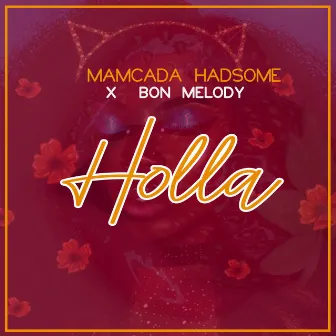 Holla by Bon Melody