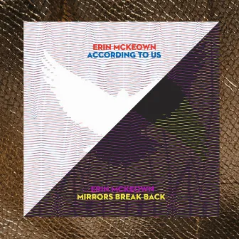 Mirrors Break Back / According to Us by Erin McKeown