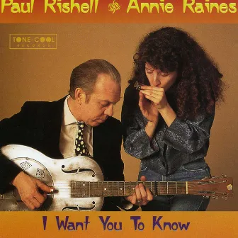 I Want You To Know by Paul Rishell