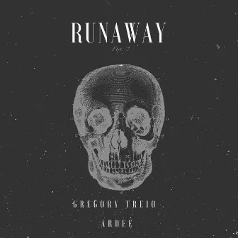 Runaway by Gregory Trejo