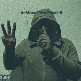 IN MALLY WE TRUST 3 by Mallyondabeatz