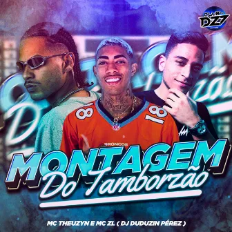 MONTAGEM DO TAMBORZÃO by DJ Duduzin Perez