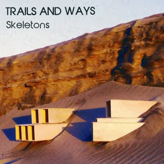 Skeletons by Trails and Ways