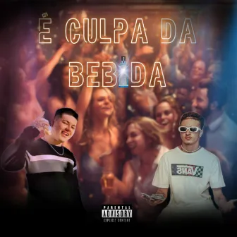 É Culpa da Bebida by Daluks