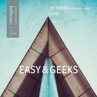 Be There (Easy & Geeks Revamp) / Fine by Easy