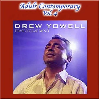 Adult Contemporary Vol. 4: Presence of Mind by Drew Yowell