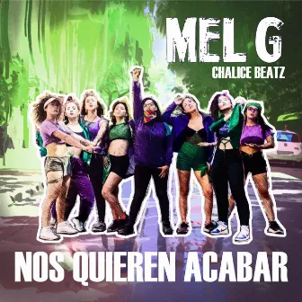 Nos Quieren Acabar by MelG