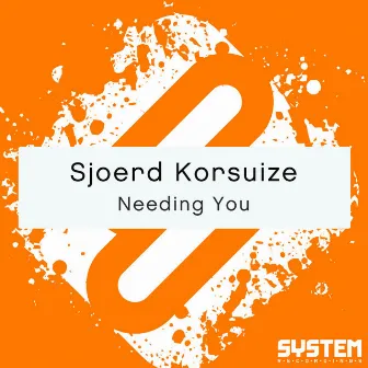 Needing You - Single by Sjoerd Korsuize