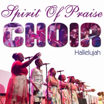 Hallelujah by Spirit of Praise Choir