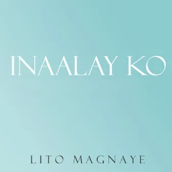 Inaalay Ko (Instrumental) by Lito Magnaye