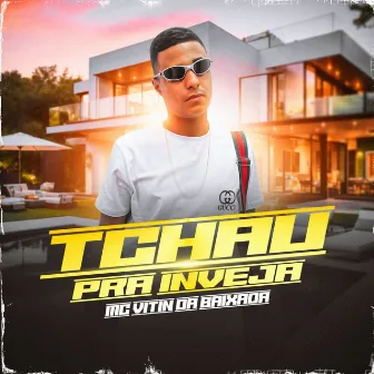 Tchau Pra Inveja by Mc Vitin da Baixada