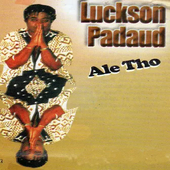 Ale Tho by Luckson Padaud