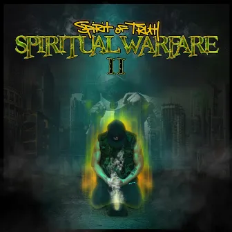 Spiritual Warfare 2 by Spirit Of Truth