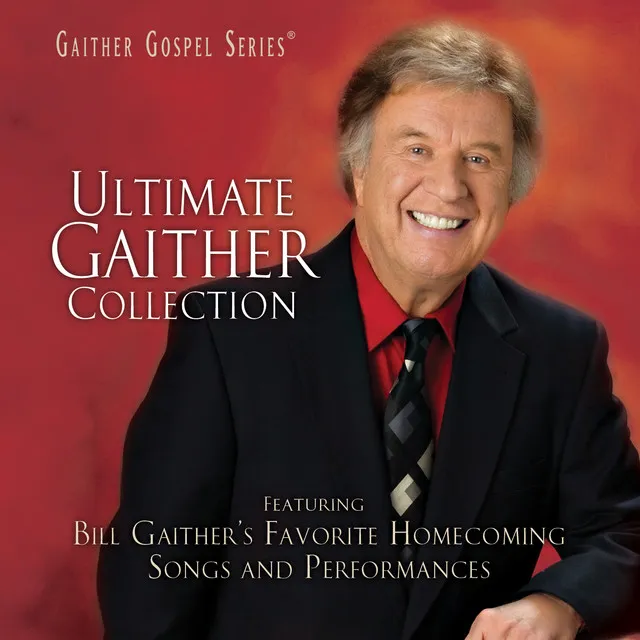 How Great Thou Art - Ultimate Gaither Collection Album Version