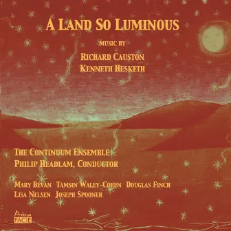 Hesketh & Causton: A Land so Luminous by Philip Headlam