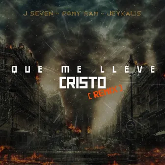 Que Me Lleve Cristo (Remix) by J Seven