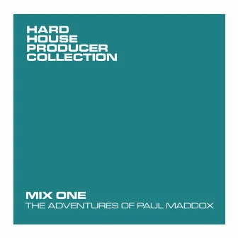 The Adventures Of Paul Maddox (Mix 1) by Paul Maddox