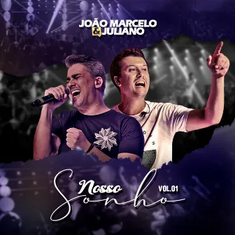 Nosso Sonho, Vol. 01 (Ao Vivo) by João Marcelo & Juliano