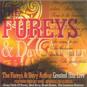 Greatest Hits Live by The Fureys & Davey Arthur