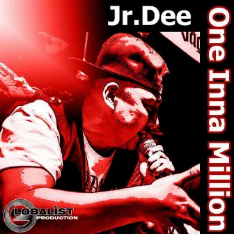 One Inna Million by Jr.Dee