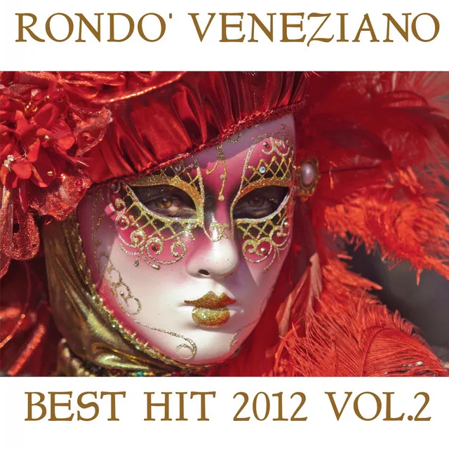 Rondò Veneziano Best Hit 2012, Vol. 2