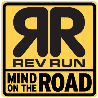 Mind On The Road by Rev Run