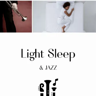 Light Sleep & Jazz by Jazz Music Sleep Playlist