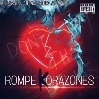 Rompe Korazones by Lee Tumbado