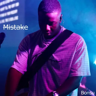 Mistake by Bonsu