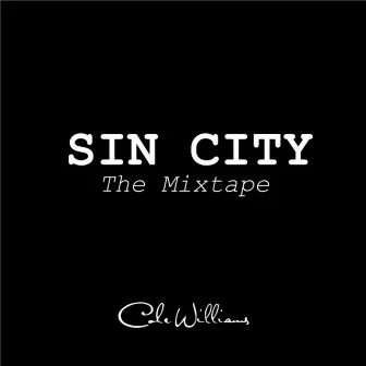 Sin City: The Mixtape by Cole Williams