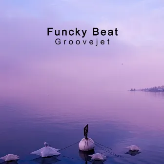 Groovejet by Funcky Beat