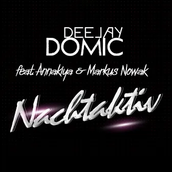 Nachtaktiv by DJ Domic