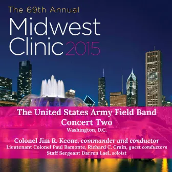 2015 Midwest Clinic: The United States Army Field Band & Soldiers' Chorus, Concert 2 (Live) by United States Army Field Band and Soldiers' Chorus