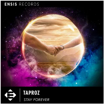 Stay Forever by Taproz