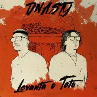 Levanta o Teto by DNASTY