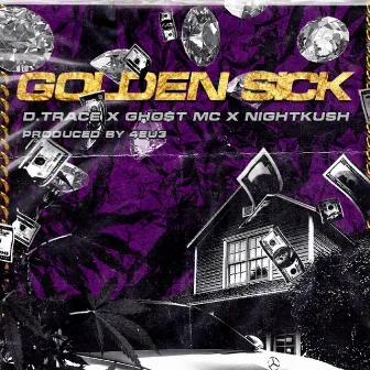 Golden Sick by D.Trace