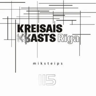 Kreisais Krasts Rīga (Miksteips) by Kreisais Krasts