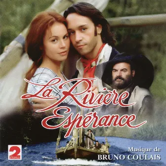 La Rivière Espérance (Feuilleton France 2) by Bruno Coulais