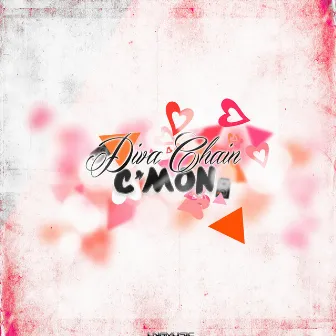 C'mon by Diva Chain